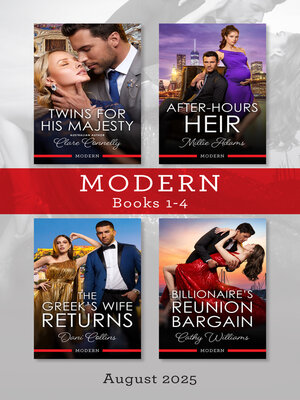 cover image of Modern Box Set 1-4 August 2025/Twins For His Majesty/After-Hours Heir/The Greek's Wife Returns/Billionaire's Reunion Bargain